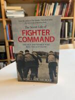 The Secret Life of Fighter Commando - The Men and Women who Beat the Luftwaffe
