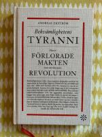 Bekv&auml;mlighetens tyranni : hur vi f&ouml;rlorar makten &ouml;ver v&aring;r tids stora revolution
