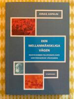 Den mellanm&auml;nskliga v&auml;gen - Martin Bubers relationsfilosofi som pedagogisk v&auml;gvisning