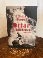 Ottar & k&auml;rleken : [en biografi]