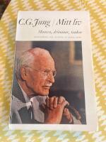 C.G. Jung Mitt liv - Minnen, dr&ouml;mmar, tankar