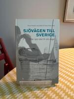 Sj&ouml;v&auml;gen till Sverige - fr&aring;n 1500-talet till v&aring;ra dagar
