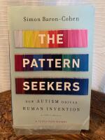 The Patters Seekers How Autism Drives Human Invention