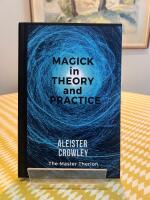 Magick in Theory and Practice