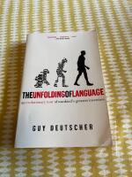 The Unfolding of Language : an evolutionary tour of mankind&rsquo;s greatest invention