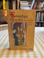 Kvinnliga filosofer fr&aring;n medeltid till upplysning : Originaltexter i urval