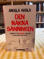Den nakna sanningen : varf&ouml;r vi &auml;r otrogna och vad vi kan l&auml;ra oss av det