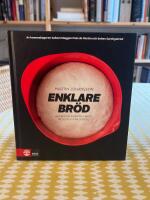 Enklare br&ouml;d : Recept p&aring; kn&aring;dfria br&ouml;d med och utan surdeg