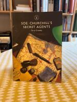 SOE: Churchill&rsquo;s Secrets Agents