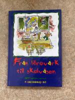 Fr&aring;n l&auml;rov&auml;rk till skolv&auml;sen