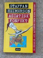 Asiatisk konfekt : 35 k&aring;serier och rapporter fr&aring;n Vilda &Ouml;stern