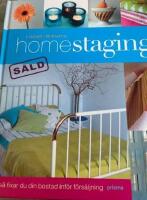Homestaging : s&aring; fixar du din bostad inf&ouml;r f&ouml;rs&auml;ljning