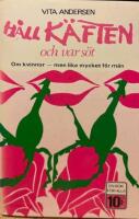 H&aring;ll k&auml;ften och var s&ouml;t : [om kvinnor - men lika mycket f&ouml;r m&auml;n]