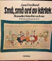 Små, små ord av kärlek --- : bonader från förr och nu