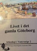 Livet i det gamla G&ouml;teborg