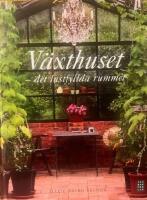 V&auml;xthuset : det lustfyllda rummet