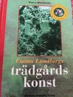 Emma Lundbergs tr&auml;dg&aring;rdskonst