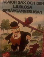 Agaton Sax och den ljudl&ouml;sa spr&auml;ng&auml;mnesligan