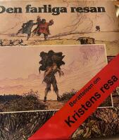 Den farliga resan : [ber&auml;ttelsen om Kristens resa]