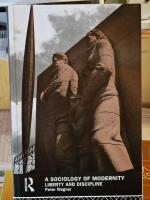 A Sociology of Modernity Liberty and Discipline