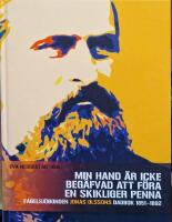 Min hand &auml;r icke beg&aring;fvad att f&ouml;ra en skikliger penna : f&aring;gelsj&ouml;bonden Jonas Olssons dagbok 1851-1892 med kompletterande uppsatser