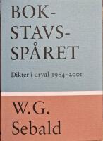 Bokstavssp&aring;ret : dikter i urval 1964-2001