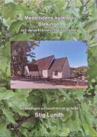Medeltidens kyrkor i Blekinge och deras kvarvarande inventarier : en arkeologisk och konsthistorisk guidebok