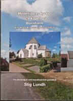 Medeltidens kyrkor och kapell p&aring; Bornholm och deras kvarvarande inventarier : en arkeologisk och konsthistorisk guidebok