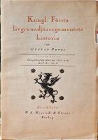 Kungl. F&ouml;rsta livgrenadj&auml;rregementets historia del I - VI