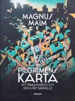 Pilgrimens karta : att t&auml;nka kristet i ett sekul&auml;rt samh&auml;lle