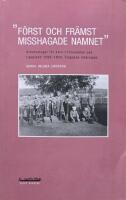 Först och främst misshagade namnet : arbetsstugor för barn i Tornedalen och Lappland 1930-1954 : tjugosex intervjuer