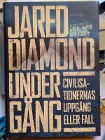 Underg&aring;ng : civilisationernas uppg&aring;ng eller fall