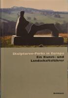 Skulpturen-Parks in Europa Ein Kunst- und Landschaftsfuhrer