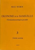 Ekonomi och Samh&auml;lle 3 F&ouml;rst&aring;endesociologins grunder Politisk Sociologi