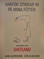 Varf&ouml;r stirrar ni p&aring; mina f&ouml;tter? : impressioner fr&aring;n Shetland