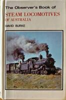 The Observer&acute;s Book of Steam Locomotives of Australia