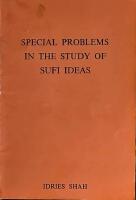 Special problems in the study of Sufi ideas