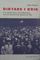 Diktare i krig : K.G. Ossiannilsson, Bertil Malmberg och Ture Nerman fr&aring;n debuten till 1920