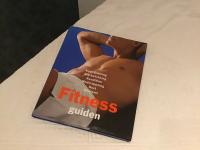 Fitness guiden : [uppv&auml;rmning, styrketr&auml;ning, kondition, nedtrappning, kost, anatomi]