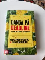 Dansa p&aring; deadline : Uppskjutandets psykologi