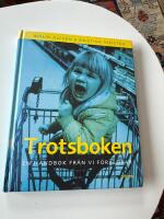 Trotsboken : en handbok fr&aring;n Vi F&ouml;r&auml;ldrar