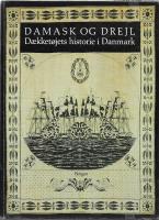 Damask og drejl - d&aelig;kket&oslash;jets historie i Danmark