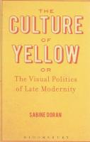 The Culture of Yellow or the Visual Politics of Late Modernity