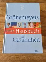 Gr&ouml;nemeyers neues Hausbuch der Gesundheit