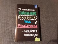 Sex, sprit och &auml;tst&ouml;rningar : ton&aring;ringarnas handbok till f&ouml;r&auml;ldrarna