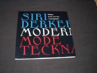 Siri Derkert : modernist, modetecknare : [kl&auml;der, konst och k&ouml;n i avantgardet]