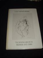 Ulf Wahlberg : teckningar och skisser 1953-1986
