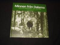 Minnen fr&aring;n Dalarna : skog och m&auml;nniskor : jakt och fiske