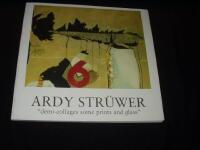 Ardy Struwer '' demi-collages some prints and glass ''