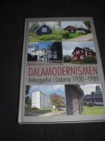 Dalamodernismen- Bebyggelse i Dalarna 1930-1980